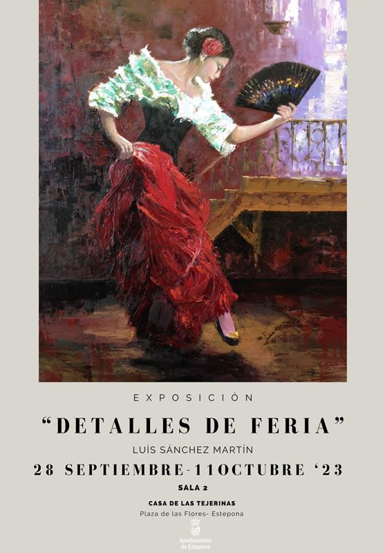 EXPOSICION "DETALLES DE FERIA" DE LUIS SANCHEZ MARTIN